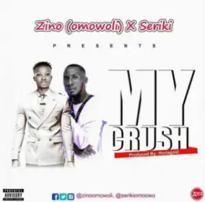 Zino - My Crush Feat. Seriki